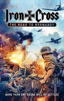 Iron Cross: The Road to Normandy